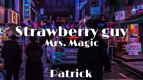 The Essence of Mrs. Magicc: Illuminating Strawberry Guy's Sound